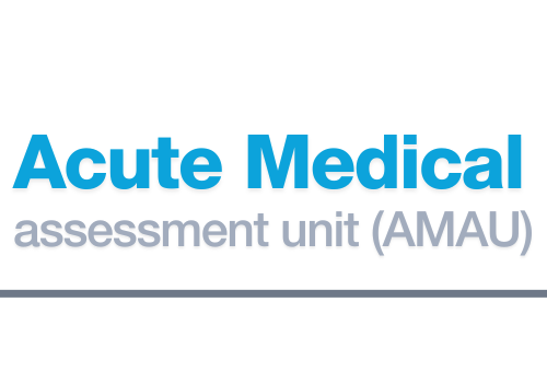 The Acute Medical Assessment Unit (AMAU)