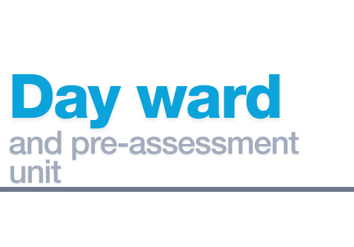 Day Ward and Pre-Assessment Unit